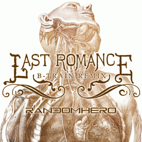 Random Hero : Last Romance B​-​Train Remix